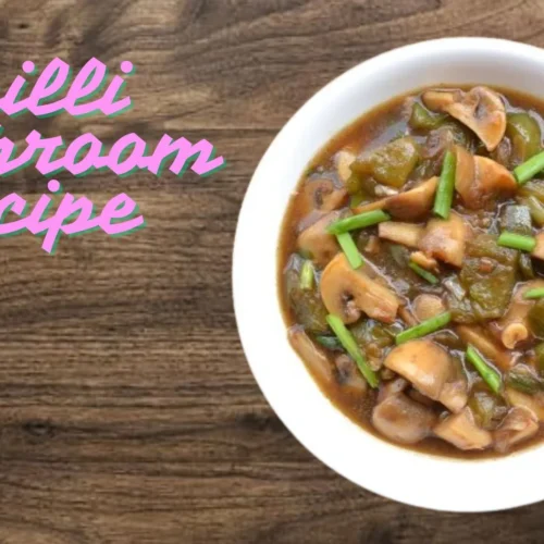 Chilli Mushroom Recipe