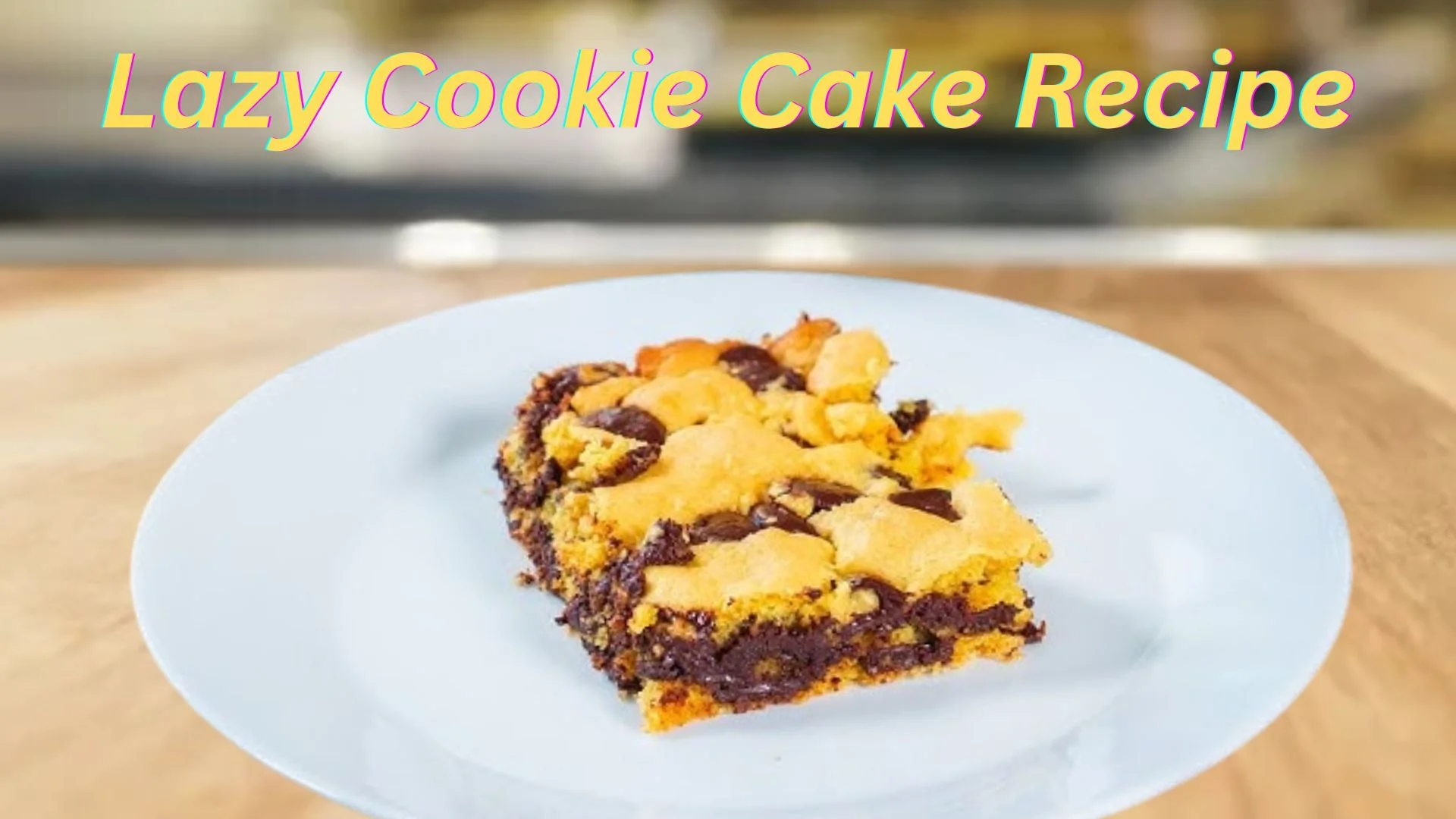 Lazy Cookie Cake Recipe