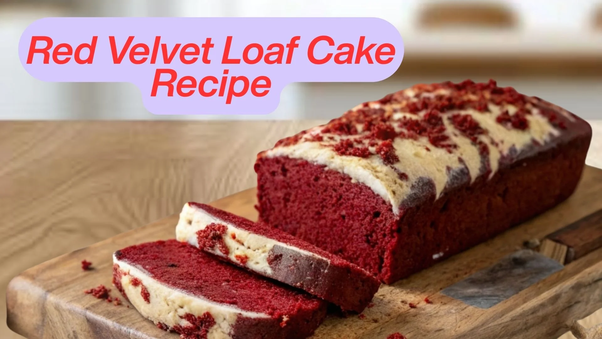 Red Velvet Loaf Cake Recipe