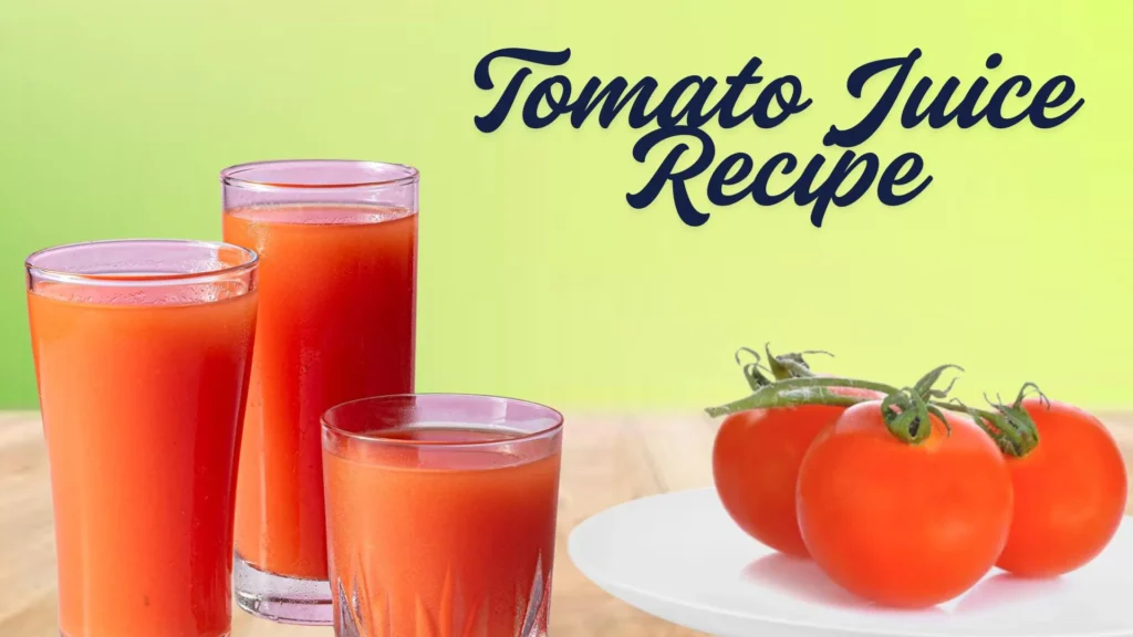Tomato Juice Recipe