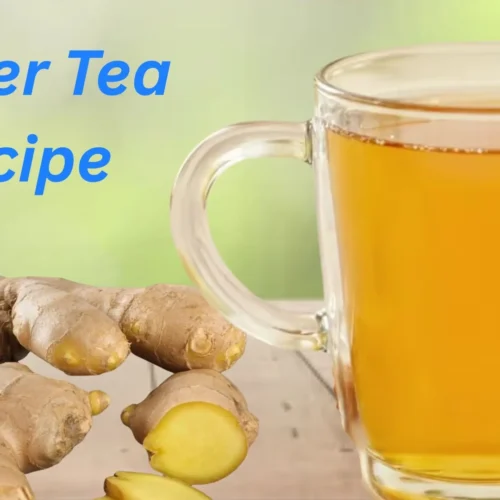 Ginger Tea Recipe