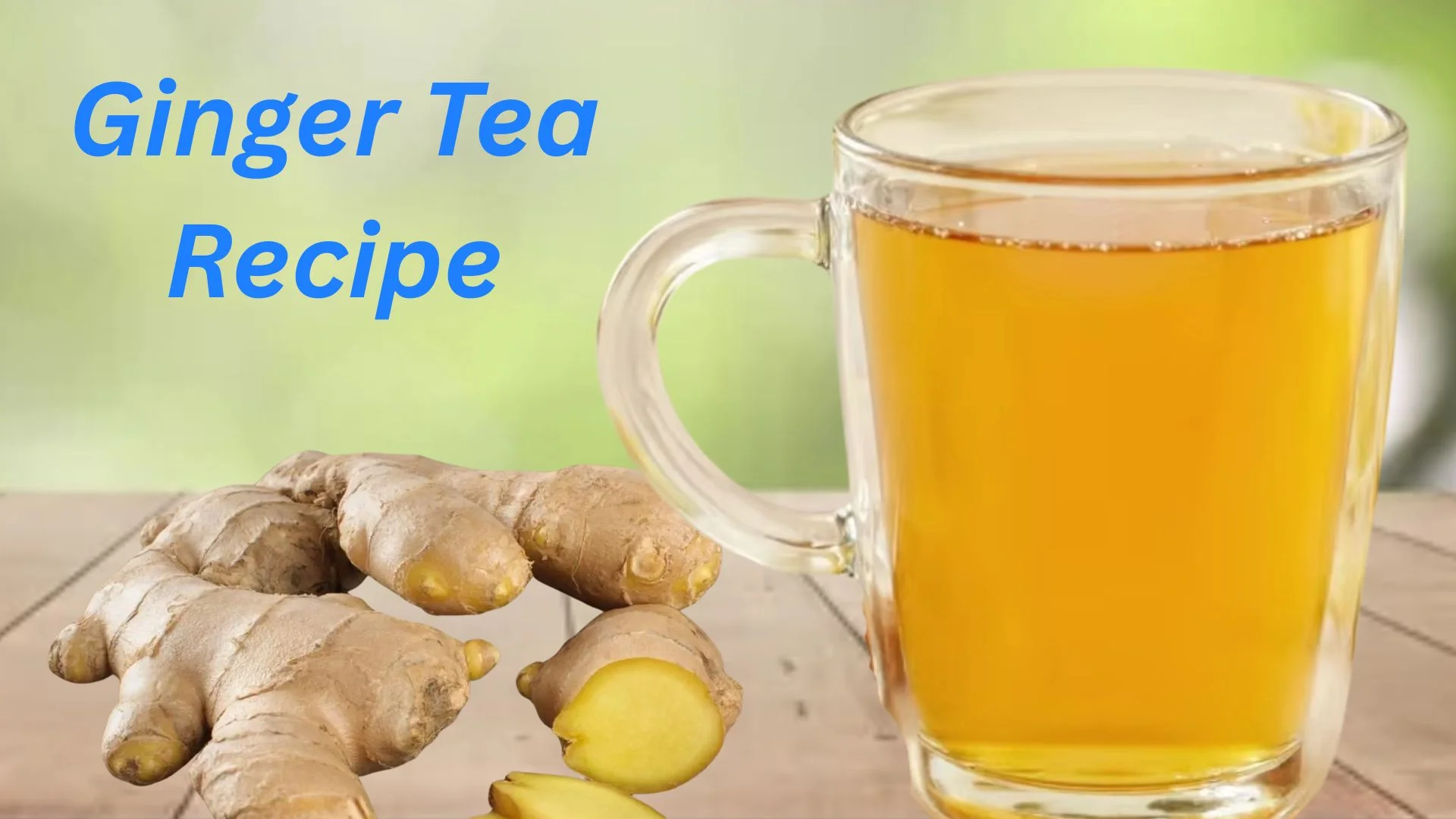Ginger Tea Recipe