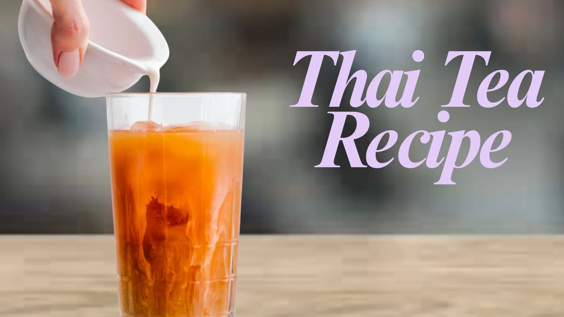 Thai Tea Recipe